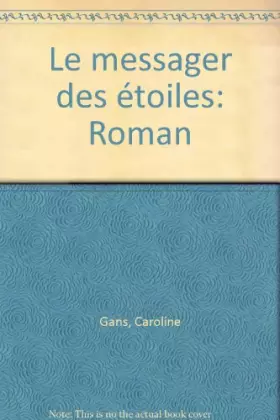 Couverture du produit · Le messager des etoiles / roman