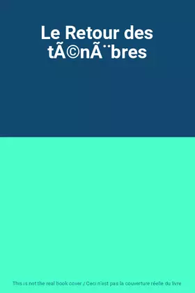 Couverture du produit · Le Retour des tÃ©nÃ¨bres