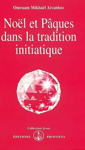 Couverture du produit · Noël et Pâques dans la tradition initiatique
