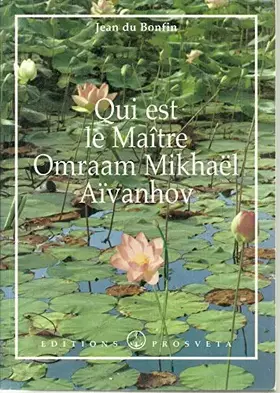Couverture du produit · Qui est le maitre omraam mikhael aivanhov