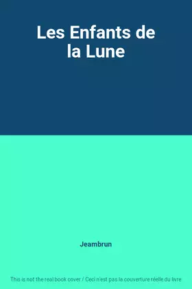 Couverture du produit · Les Enfants de la Lune