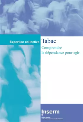 Couverture du produit · Tabac comprendre la dépendance pour agir