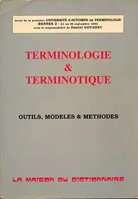 Couverture du produit · Terminologie et Terminotique - Outils, modèles et méthodes