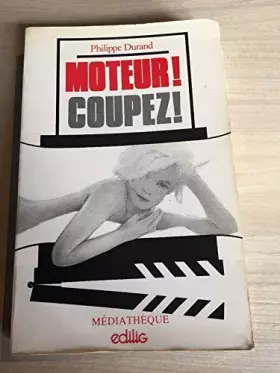 Couverture du produit · Moteur! coupez!: écriture du cinéma