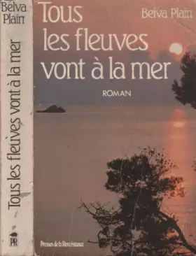 Couverture du produit · Tous les fleuves vont à la mer
