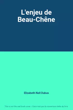 Couverture du produit · L'enjeu de Beau-Chêne