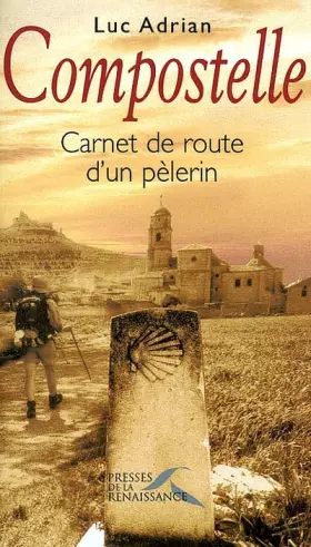 Couverture du produit · Compostelle : Carnet de route d'un pèlerin