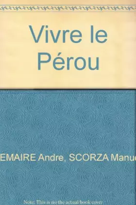 Couverture du produit · Vivre le Pérou