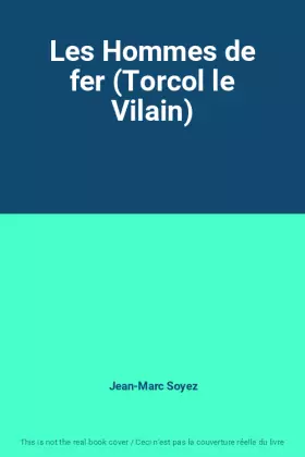 Couverture du produit · Les Hommes de fer (Torcol le Vilain)