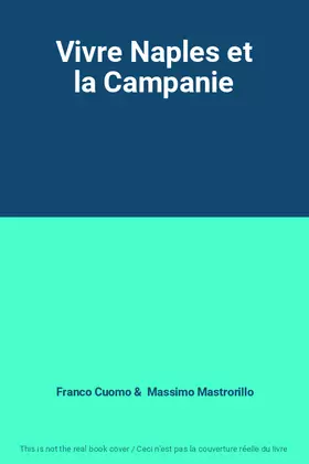 Couverture du produit · Vivre Naples et la Campanie