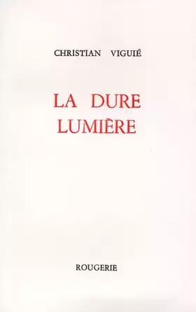 Couverture du produit · La dure lumière