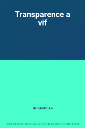 Couverture du produit · Transparence a vif