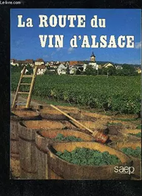 Couverture du produit · La Route du vin d'Alsace