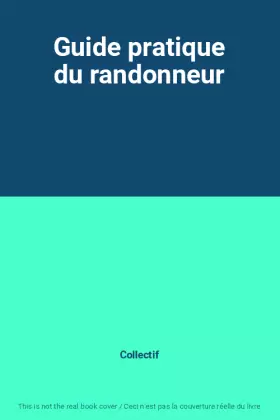 Couverture du produit · Guide pratique du randonneur