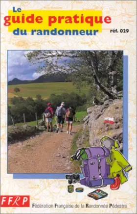 Couverture du produit · Le guide pratique du randonneur