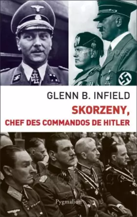 Couverture du produit · Skorzeny : Chef des commandos de Hitler