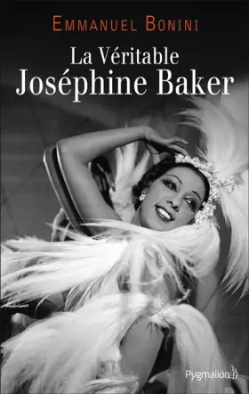 Couverture du produit · La véritable Joséphine Baker