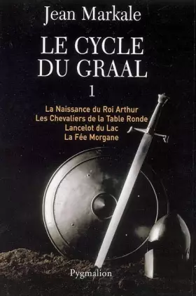 Couverture du produit · Le cycle du Graal, tome 1