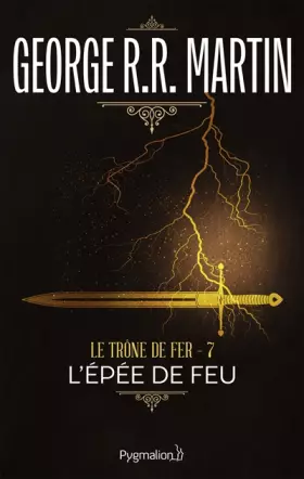 Couverture du produit · Le Trône de fer, tome 7 : L'Epée de feu