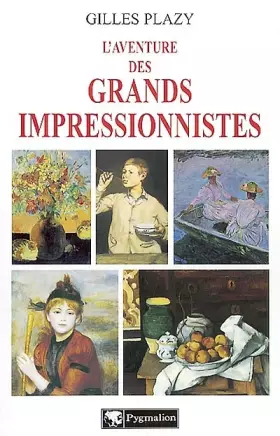 Couverture du produit · L'Aventure des grands impressionnistes