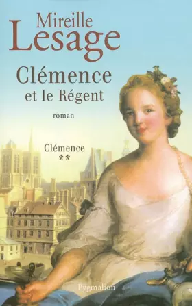 Couverture du produit · Clémence, tome 2 : Clémence et le Régent