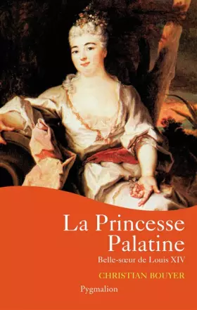 Couverture du produit · La Princesse Palatine