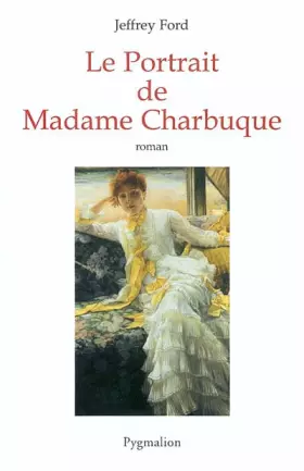 Couverture du produit · Portrait de Madame Charbuque