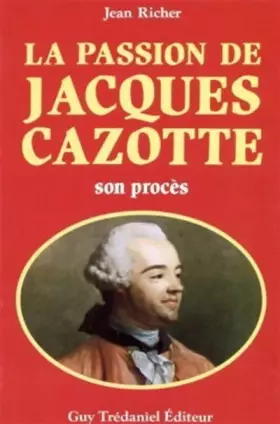 Couverture du produit · La Passion de Jacques Cazotte