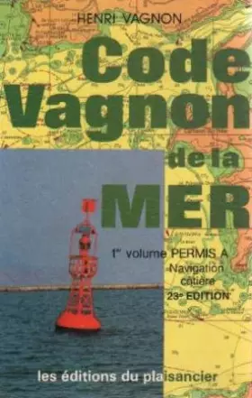 Couverture du produit · Code Vagnon de la mer. Permis à navigation côtière
