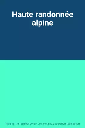 Couverture du produit · Haute randonnée alpine