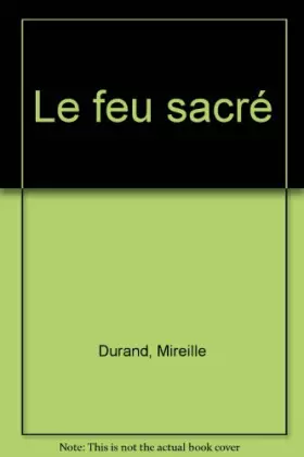 Couverture du produit · Le feu sacré