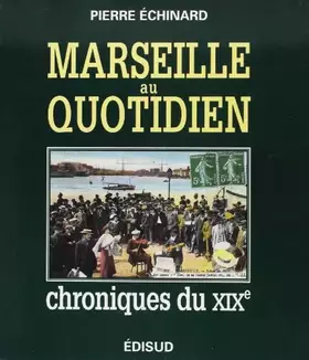 Couverture du produit · Marseille au quotidien