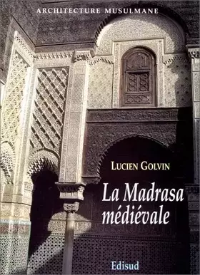 Couverture du produit · La Madrasa médiévale