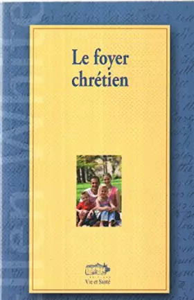 Couverture du produit · Le foyer chrétien