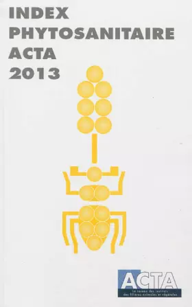 Couverture du produit · Index phytosanitaire ACTA 2013