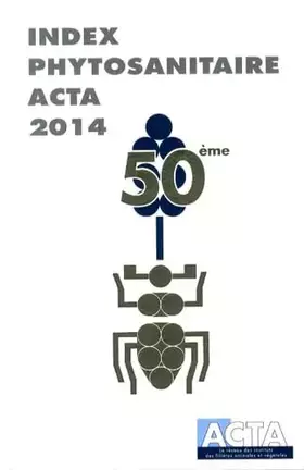 Couverture du produit · Index phytosanitaire ACTA 2014