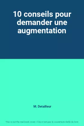 Couverture du produit · 10 conseils pour demander une augmentation