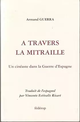 Couverture du produit · A travers la mitraille