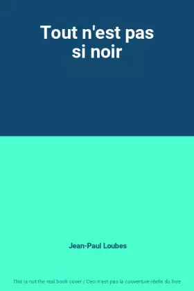 Couverture du produit · Tout n'est pas si noir