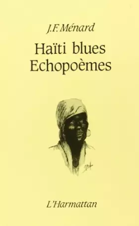 Couverture du produit · Haiti Blues ; Echopoemes