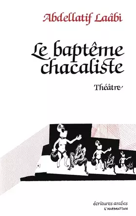 Couverture du produit · Le Baptême Chacaliste : théâtre