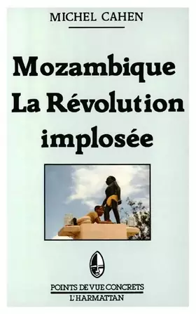 Couverture du produit · Mozambique, la révolution implosée