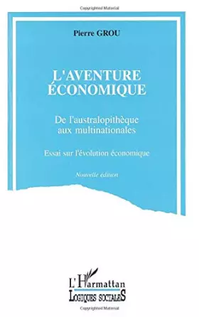 Couverture du produit · L'aventure économique de l'australopithèque aux multinationales