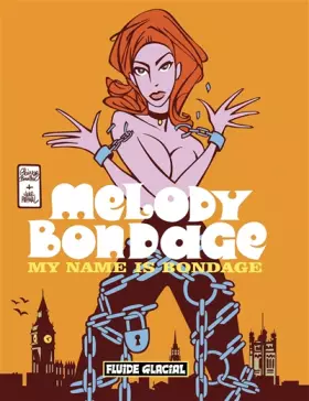 Couverture du produit · Melody Bondage : My name is Bondage