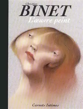 Couverture du produit · Binet - Carnets intimes - L'oeuvre peinte
