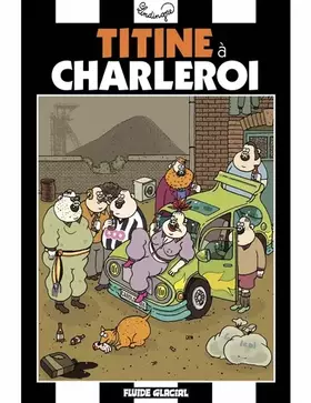 Couverture du produit · Titine à Charleroi - Tome 01