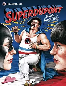 Couverture du produit · Superdupont, Tome 2 : Amour et forfaiture