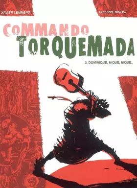 Couverture du produit · Commando Torquemada, Tome 2 : Dominique, nique, nique...