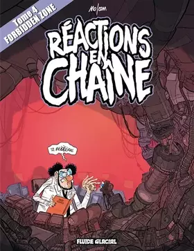 Couverture du produit · Forbidden zone - Tome 04 - Réactions en chaîne
