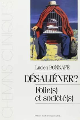 Couverture du produit · Désaliéner : Folie(s) et société(s)